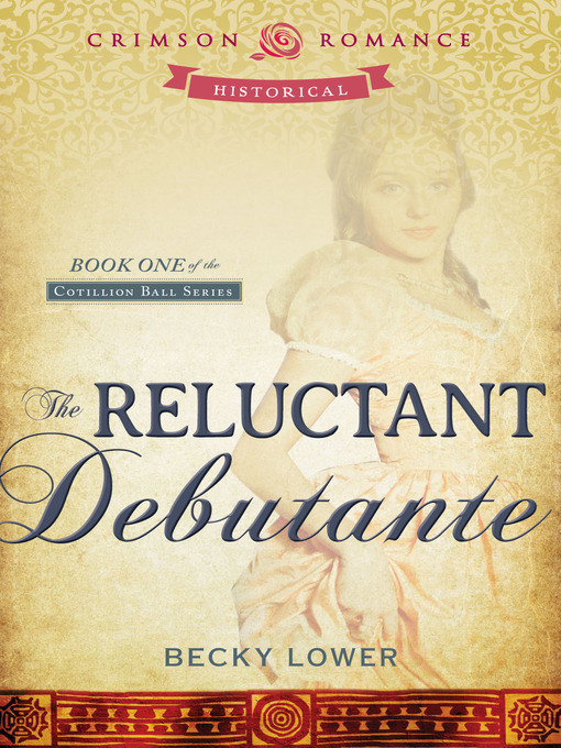 Title details for The Reluctant Debutante by Becky Lower - Available